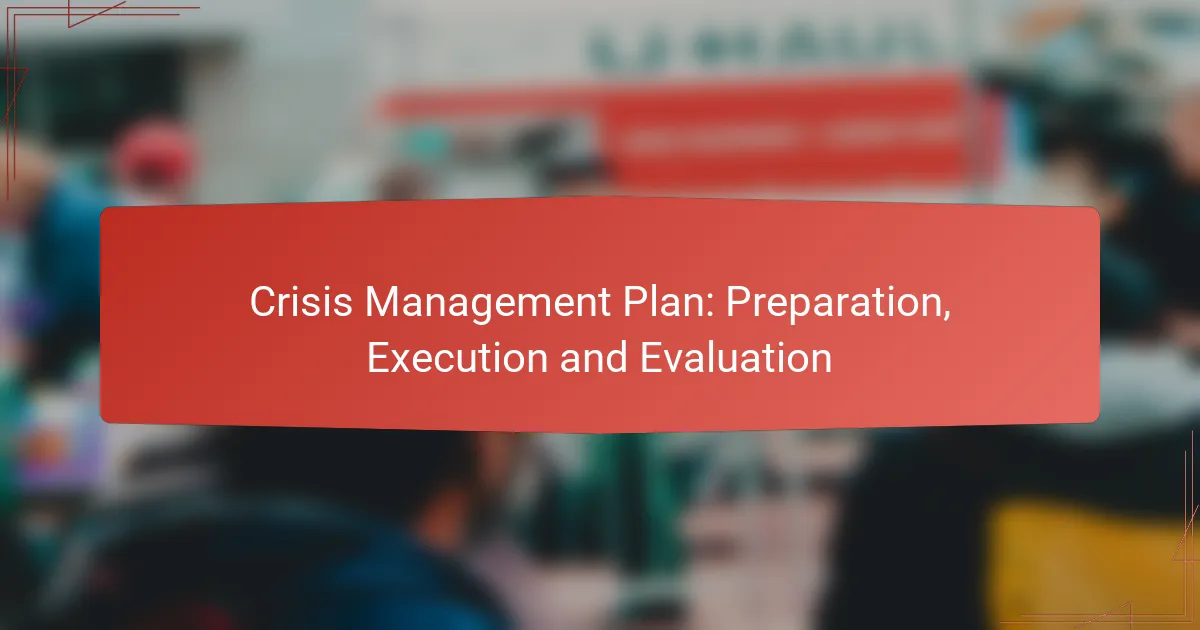 Crisis Management Plan: Preparation, Execution and Evaluation