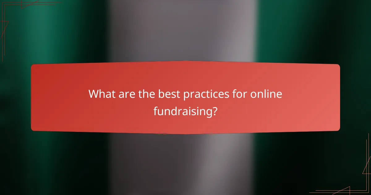 What are the best practices for online fundraising?